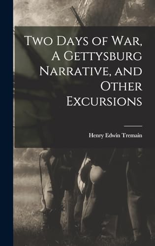 Two Days of War, A Gettysburg Narrative, and Other Excursions cover