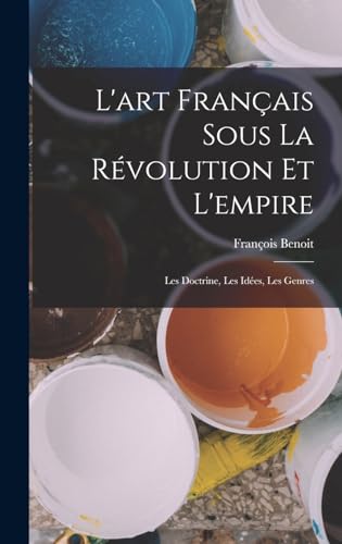L'art Francais Sous La Revolution Et L'empire cover