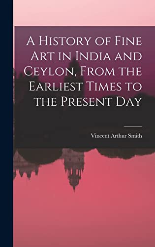 A History of Fine art in India and Ceylon, From the Earliest Times to cover