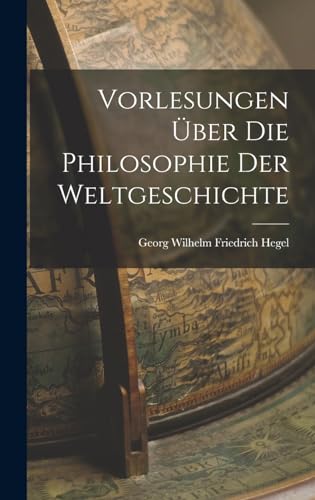 Vorlesungen uber die philosophie der weltgeschichte cover