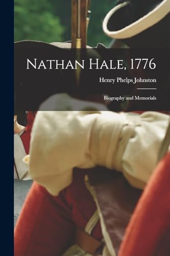 Nathan Hale, 1776; Biography and Memorials cover