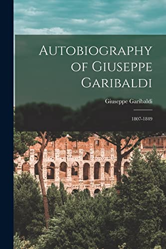 Autobiography of Giuseppe Garibaldi cover
