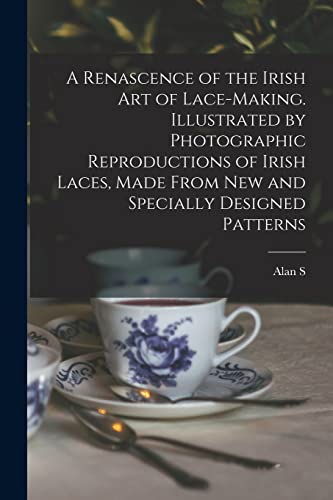 A Renascence of the Irish art of Lace-making. Illustrated by Photograp cover
