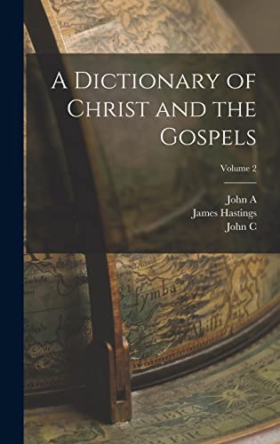 A Dictionary of Christ and the Gospels; Volume 2 cover