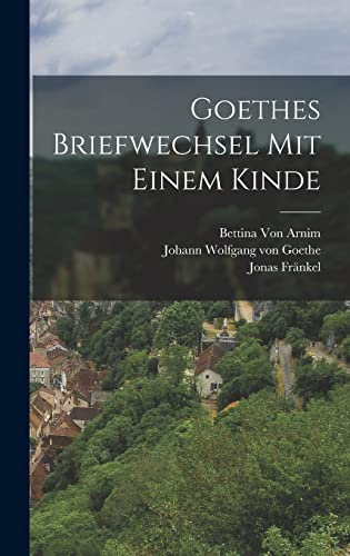 Goethes Briefwechsel Mit Einem Kinde cover