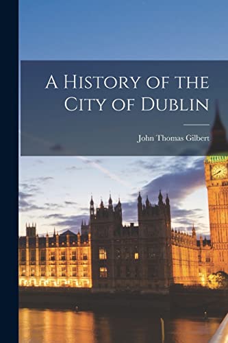 A History of the City of Dublin cover
