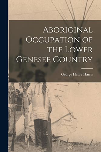 Aboriginal Occupation of the Lower Genesee Country