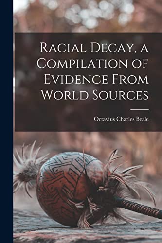 Racial Decay, a Compilation of Evidence From World Sources cover