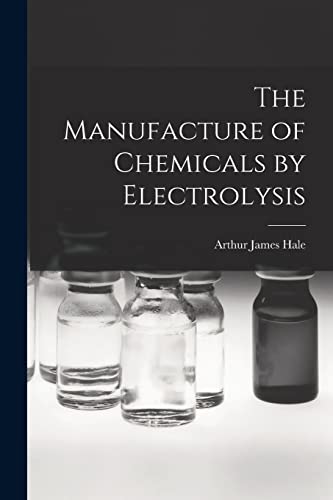 The Manufacture of Chemicals by Electrolysis cover