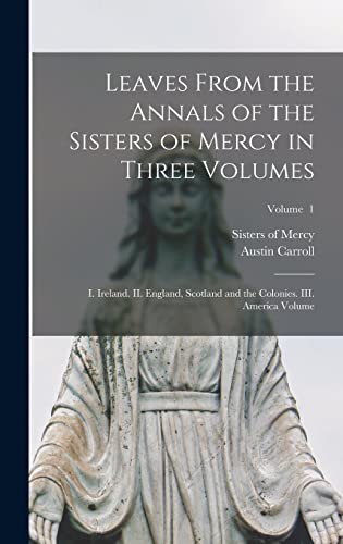 Leaves From the Annals of the Sisters of Mercy in Three Volumes cover