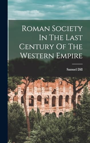 Roman Society In The Last Century Of The Western Empire cover