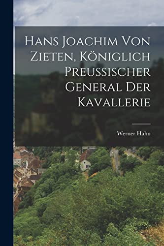 Hans Joachim von Zieten, koeniglich preussischer General der Kavalleri cover