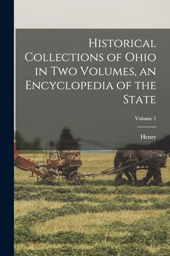 Historical Collections of Ohio in Two Volumes, an Encyclopedia of the cover