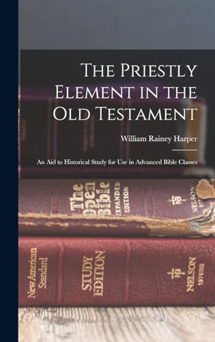 The Priestly Element in the Old Testament cover