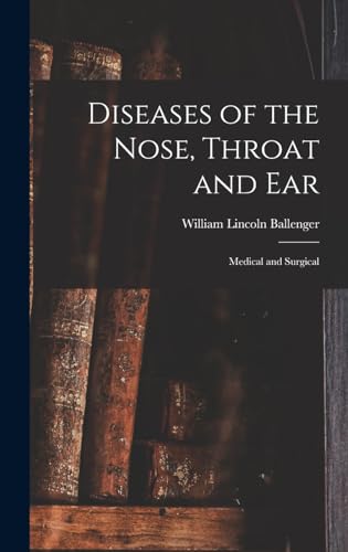 Diseases of the Nose, Throat and Ear