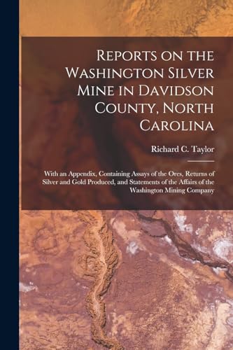 Reports on the Washington Silver Mine in Davidson County, North Caroli cover