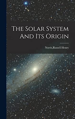 The Solar System And Its Origin