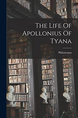 The Life Of Apollonius Of Tyana cover