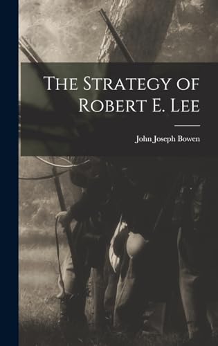 The Strategy of Robert E. Lee