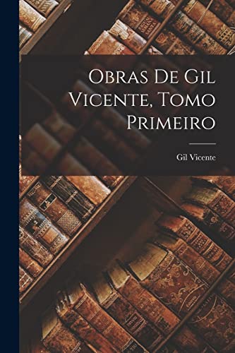 Obras de Gil Vicente, Tomo Primeiro cover