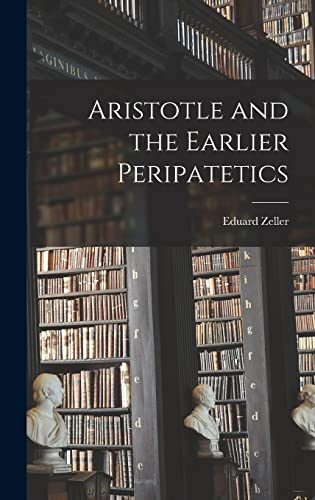Aristotle and the Earlier Peripatetics cover