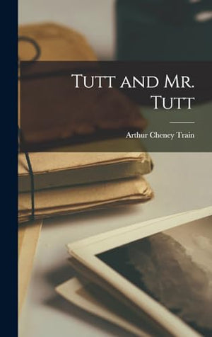 Tutt and Mr. Tutt