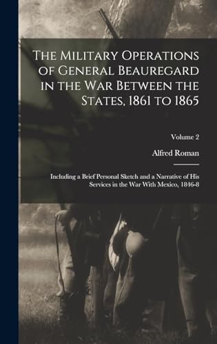 The Military Operations of General Beauregard in the War Between the S cover