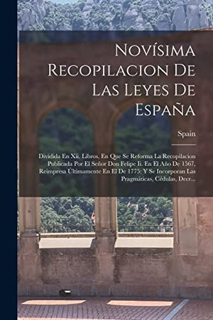 Novisima Recopilacion De Las Leyes De Espana