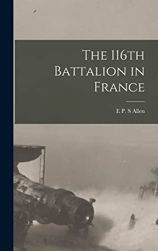 The 116th Battalion in France cover