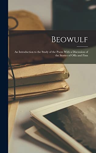 Beowulf; an Introduction to the Study of the Poem With a Discussion of cover