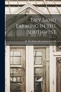 Dry Land Farming In The Southwest 