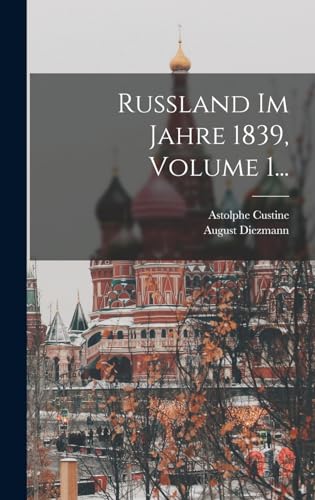 Russland Im Jahre 1839, Volume 1... cover