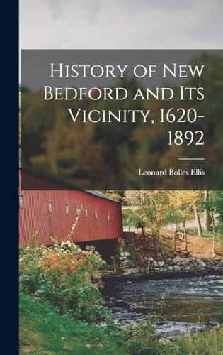History of New Bedford and Its Vicinity, 1620-1892