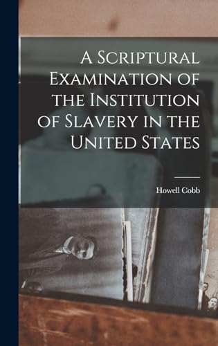 A Scriptural Examination of the Institution of Slavery in the United S cover