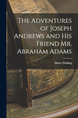 The Adventures of Joseph Andrews and his Friend Mr. Abraham Adams cover