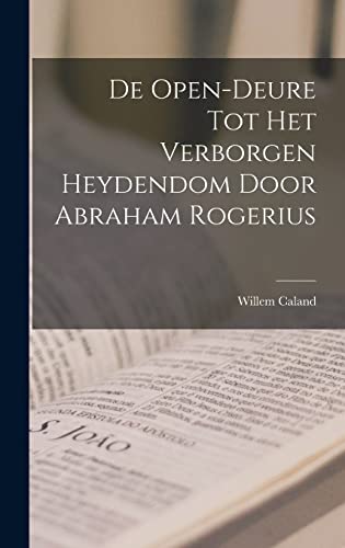 De Open-Deure Tot Het Verborgen Heydendom Door Abraham Rogerius