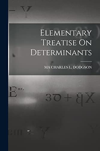Elementary Treatise On Determinants cover