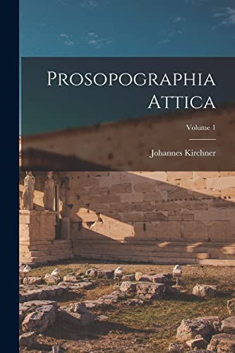 Prosopographia Attica; Volume 1 cover