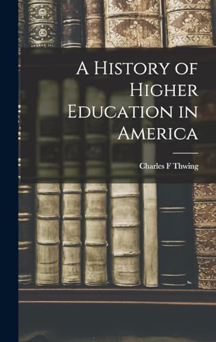 A History of Higher Education in America cover