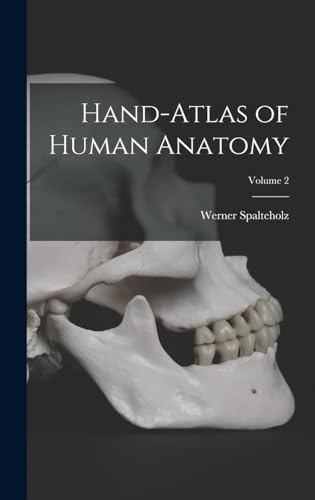 Hand-atlas of Human Anatomy; Volume 2 cover