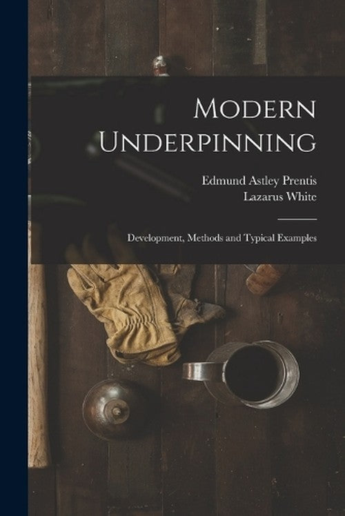 Modern Underpinning By Lazarus White