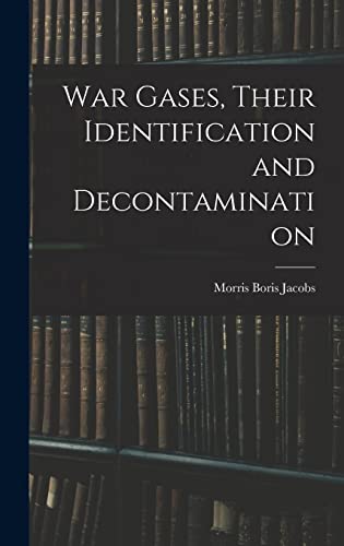 War Gases, Their Identification and Decontamination