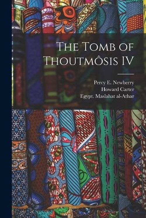 The Tomb of Thoutmosis IV