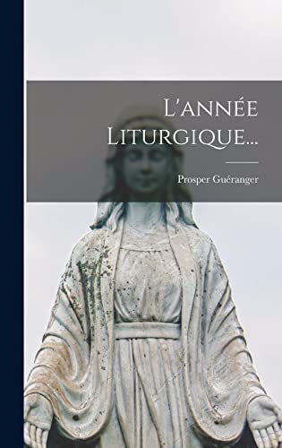 L'annee Liturgique... cover