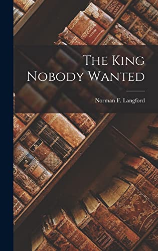 The King Nobody Wanted cover