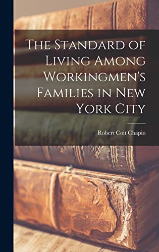The Standard of Living Among Workingmen's Families in New York City cover