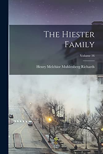 The Hiester Family; Volume 16 cover