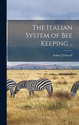 The Italian System of bee Keeping .. cover
