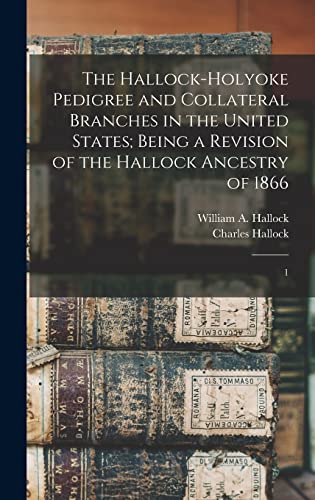 The Hallock-Holyoke Pedigree and Collateral Branches in the United Sta cover