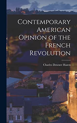 Contemporary American Opinion of the French Revolution cover